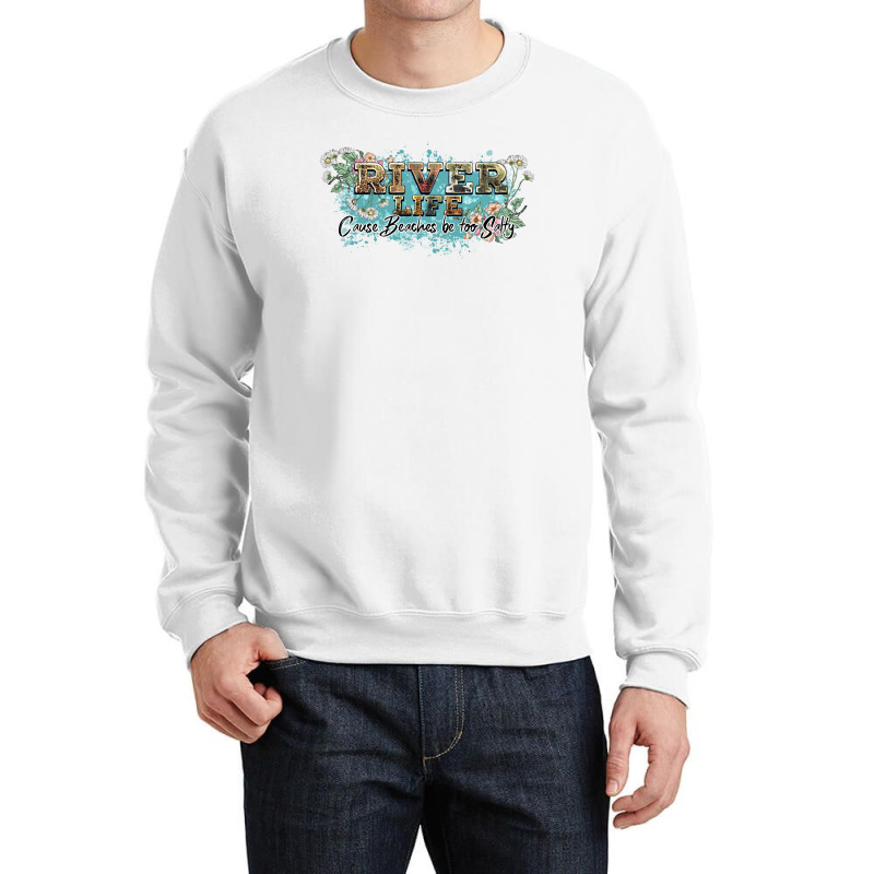 River Life Crewneck Sweatshirt | Artistshot