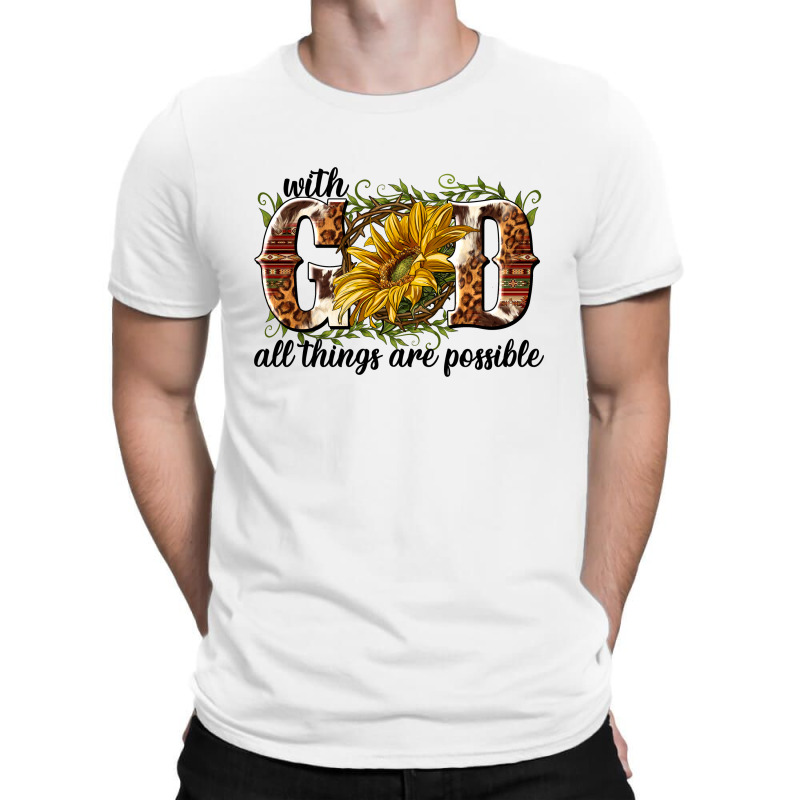 With God All Things Are Possible T-shirt | Artistshot