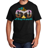 With God All Things Are Possible Basic T-shirt | Artistshot