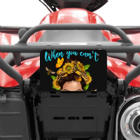 When You Cant Find The Sunshine Be The Sunshine Me Atv License Plate | Artistshot