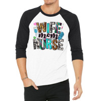 Wife Mom Nurse 3/4 Sleeve Shirt | Artistshot