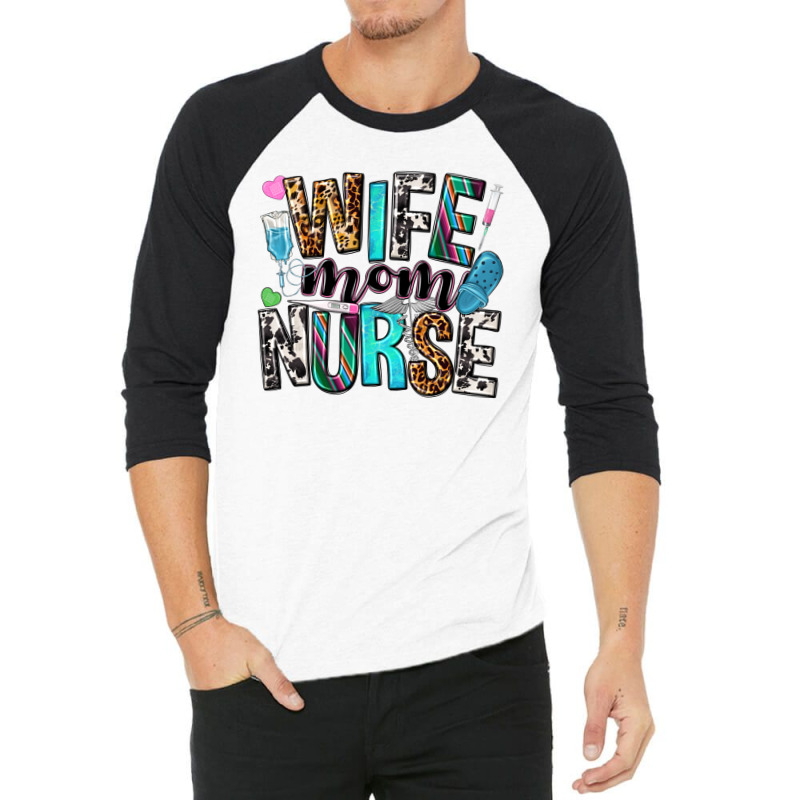 Wife Mom Nurse 3/4 Sleeve Shirt | Artistshot