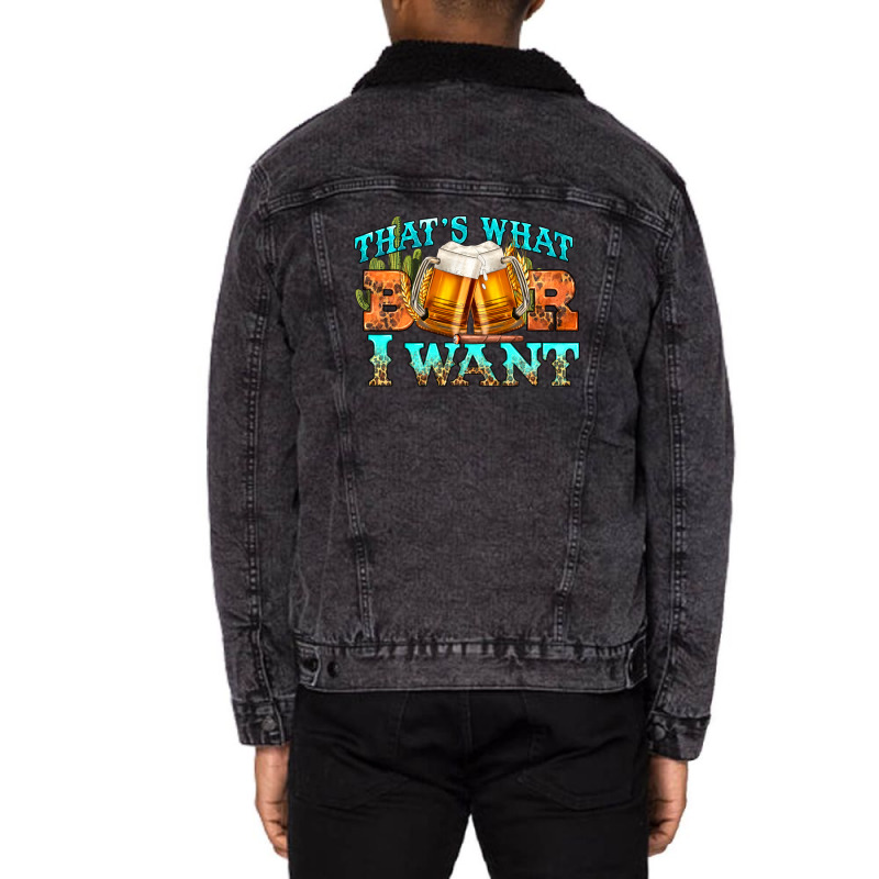 Western Beer Thats What I Want Unisex Sherpa-lined Denim Jacket | Artistshot