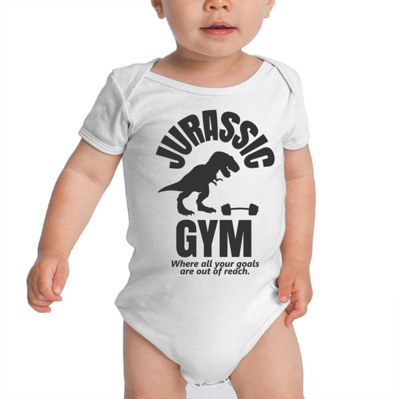 Jurassic Gym Powerlifter   Where All Your Goals Ar Baby Bodysuit by AdityArt | Artistshot