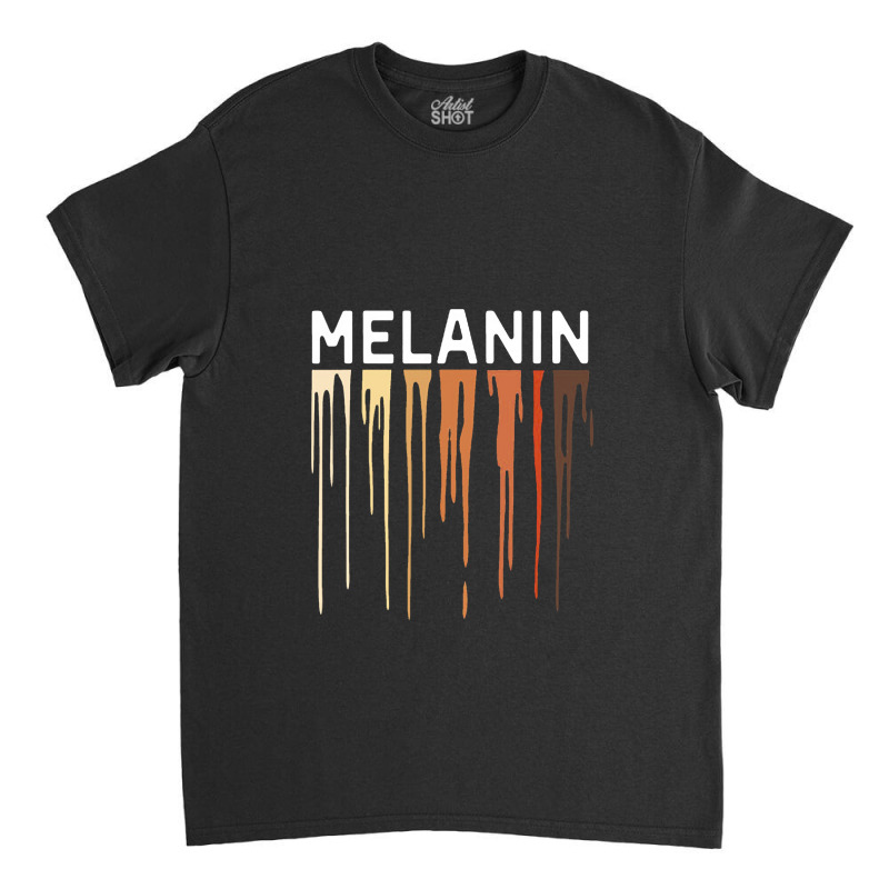 Drippin Melanin Classic T-shirt | Artistshot