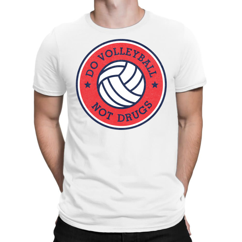 Dovolleyball Not Drugs T-shirt | Artistshot