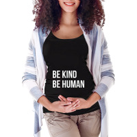 Be Kind Be Human Kindness Basic Maternity Scoop Neck T-shirt | Artistshot