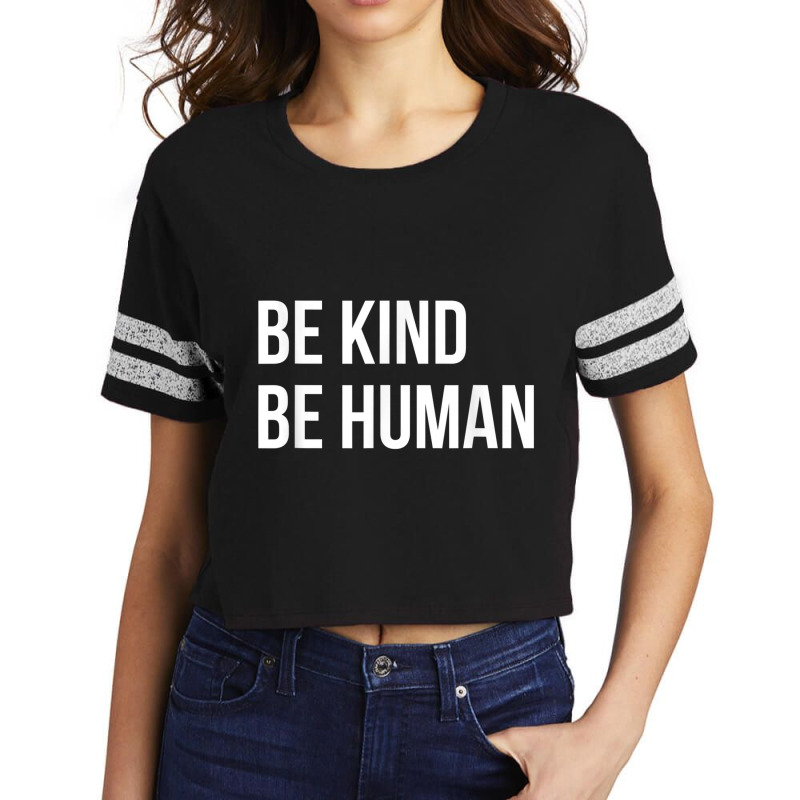 Be Kind Be Human Kindness Basic Scorecard Crop Tee by YenNgoc | Artistshot