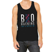 Biohacking For A Better Me Science Tank Top | Artistshot