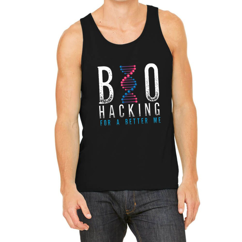 Biohacking For A Better Me Science Tank Top | Artistshot