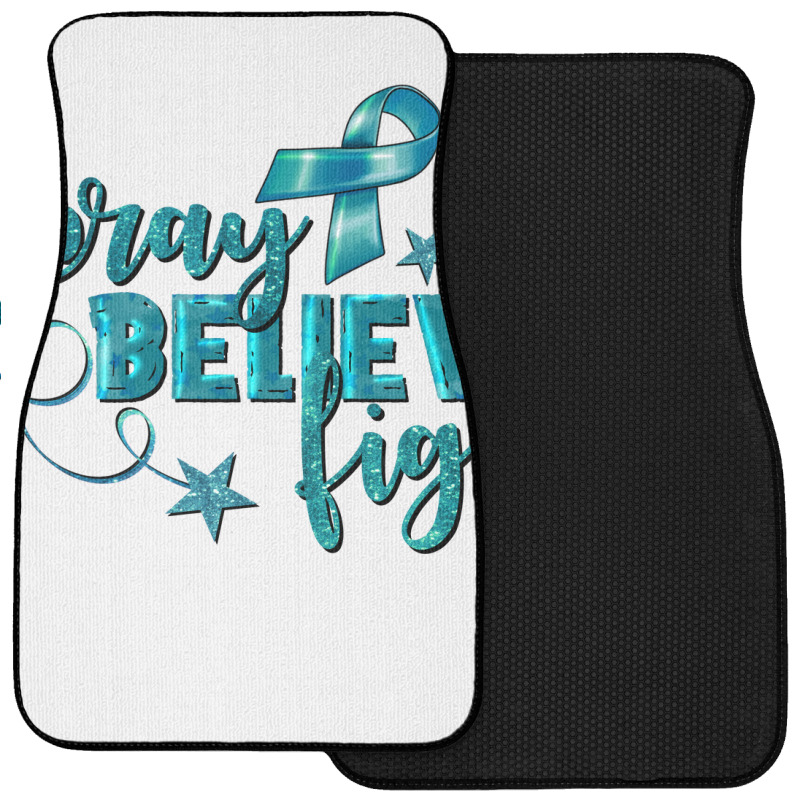 Pray Believe Fight Ovarian Cancer Front Car Mat | Artistshot