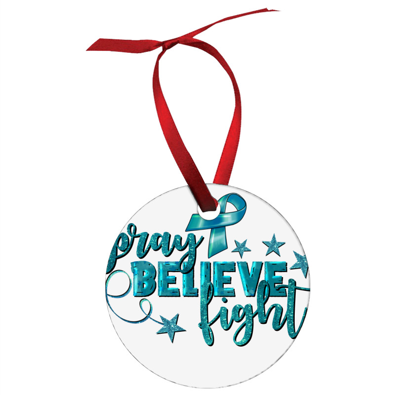 Pray Believe Fight Ovarian Cancer Ornament | Artistshot