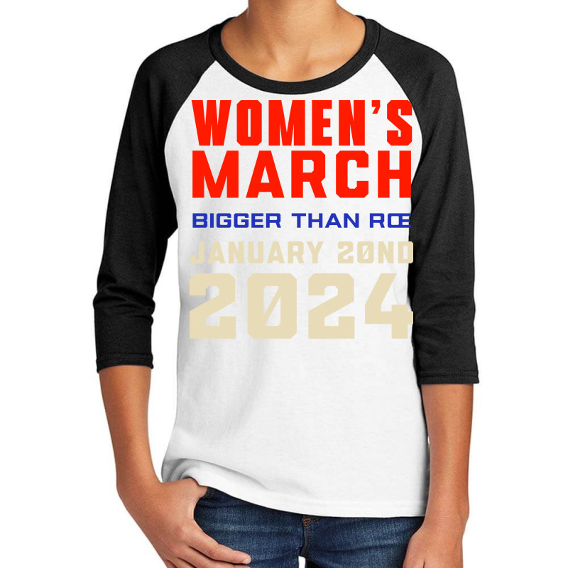 Women's March Bigger Than Roe Ventura Youth 3/4 Sleeve by denbey | Artistshot