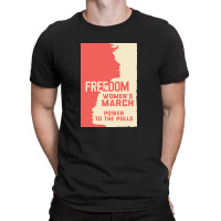 Womens March Freedom Power To The Poll T-shirt | Artistshot