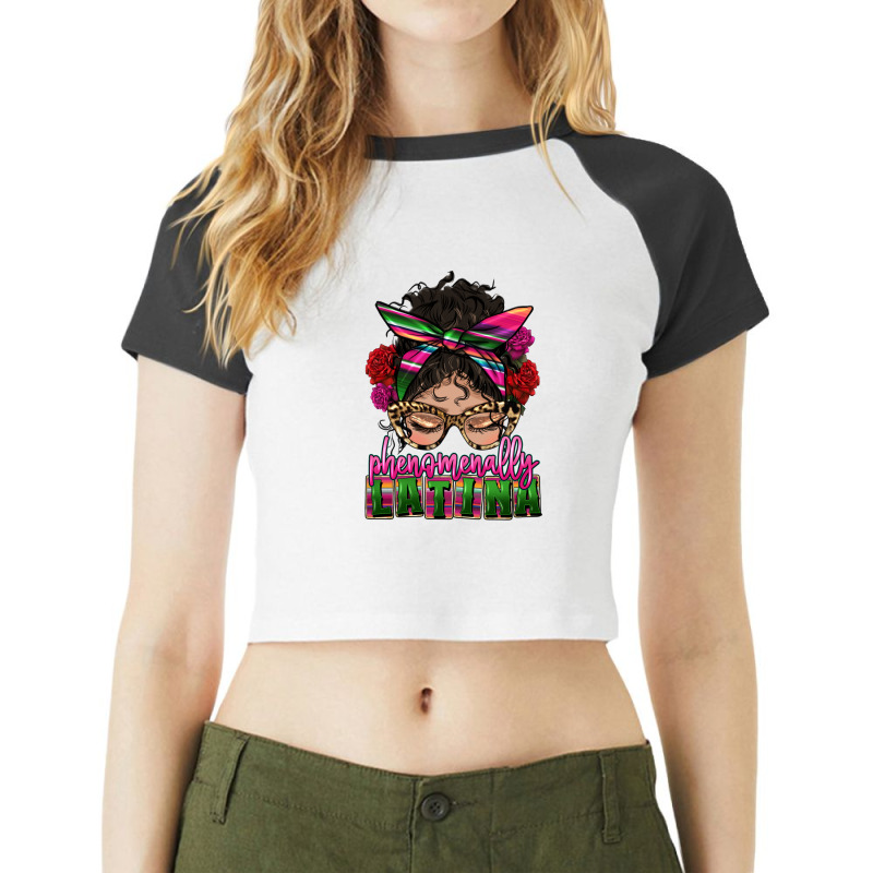 Latina Messy Bun Phenomenally Latina Raglan Crop Top by HRA Design Shop | Artistshot