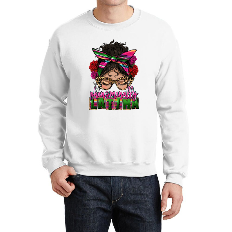 Latina Messy Bun Phenomenally Latina Crewneck Sweatshirt by HRA Design Shop | Artistshot