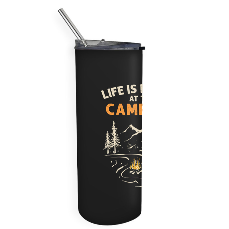 Camping Campfire Life Is Better At The Campfire Hiking Skinny Tumbler | Artistshot