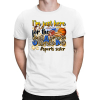 Im Just Here For The Snacks Sports Sister T-shirt | Artistshot