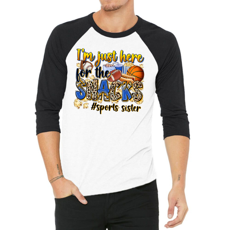 Im Just Here For The Snacks Sports Sister 3/4 Sleeve Shirt | Artistshot