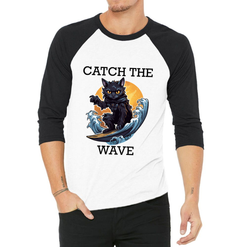 Black Cat Surfing - Catch The Wave (black Letterin 3/4 Sleeve Shirt by velvetroom | Artistshot