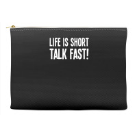 Funny Life Is Short Talk Fast Accessory Pouches | Artistshot