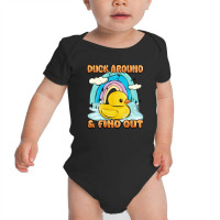 Duck Around And Find Out Baby Bodysuit | Artistshot