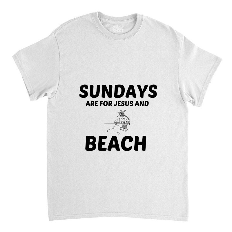 Beach And Jesus Sunday Classic T-shirt | Artistshot