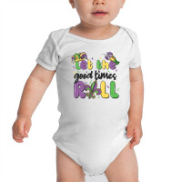 Let The Good Times Roll Baby Bodysuit | Artistshot