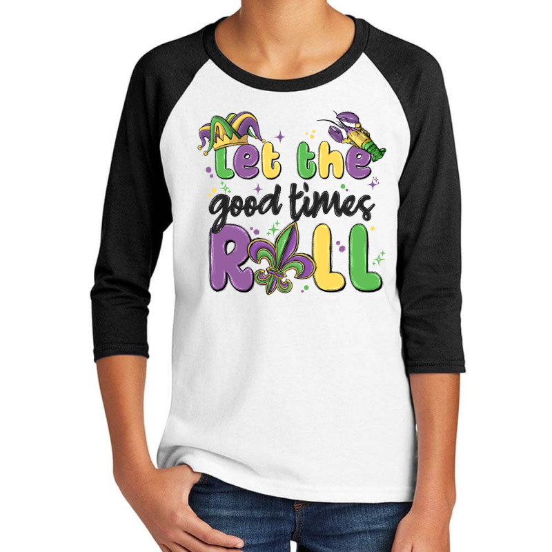 Let The Good Times Roll Youth 3/4 Sleeve by MaliasSmallBusiness | Artistshot