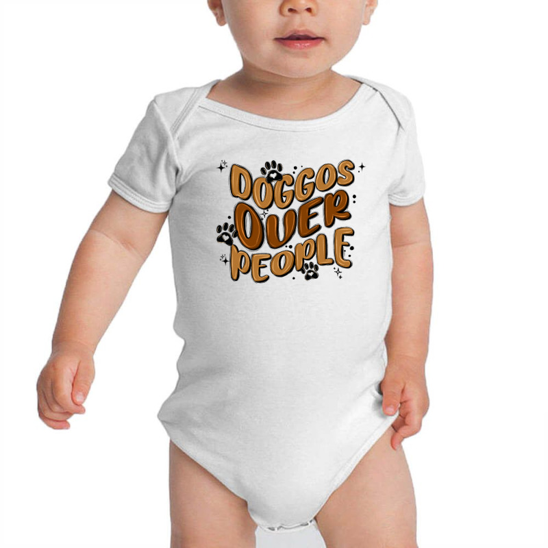 Doggos Over People Baby Bodysuit by MaliasSmallBusiness | Artistshot