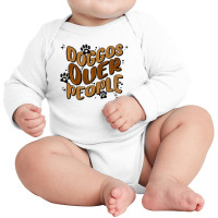 Doggos Over People Long Sleeve Baby Bodysuit | Artistshot