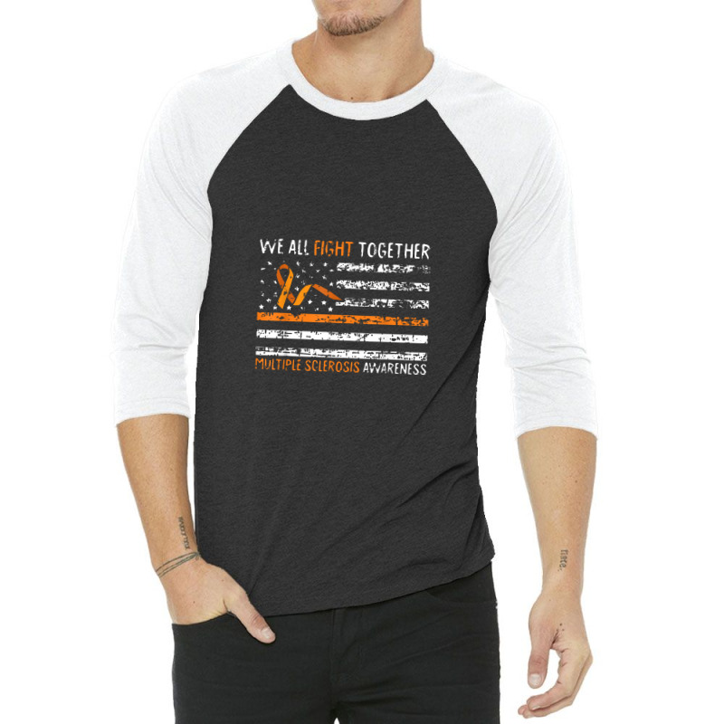 We All Fight Together Multiple Sclerosis Awareness Ms Gifts 3/4 Sleeve Shirt | Artistshot