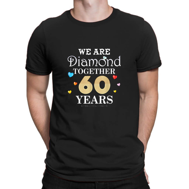 We Are Diamond Together 60 Years 60th Anniversary Weddin T-shirt | Artistshot