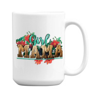 Girl Mama 15 Oz Coffee Mug | Artistshot