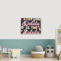 Staying Delulu Is The Solulu Landscape Canvas Print | Artistshot