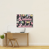 Staying Delulu Is The Solulu Landscape Canvas Print | Artistshot