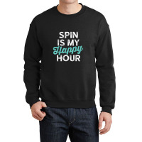 Spin Is My Happy Hour Fitness Crewneck Sweatshirt | Artistshot