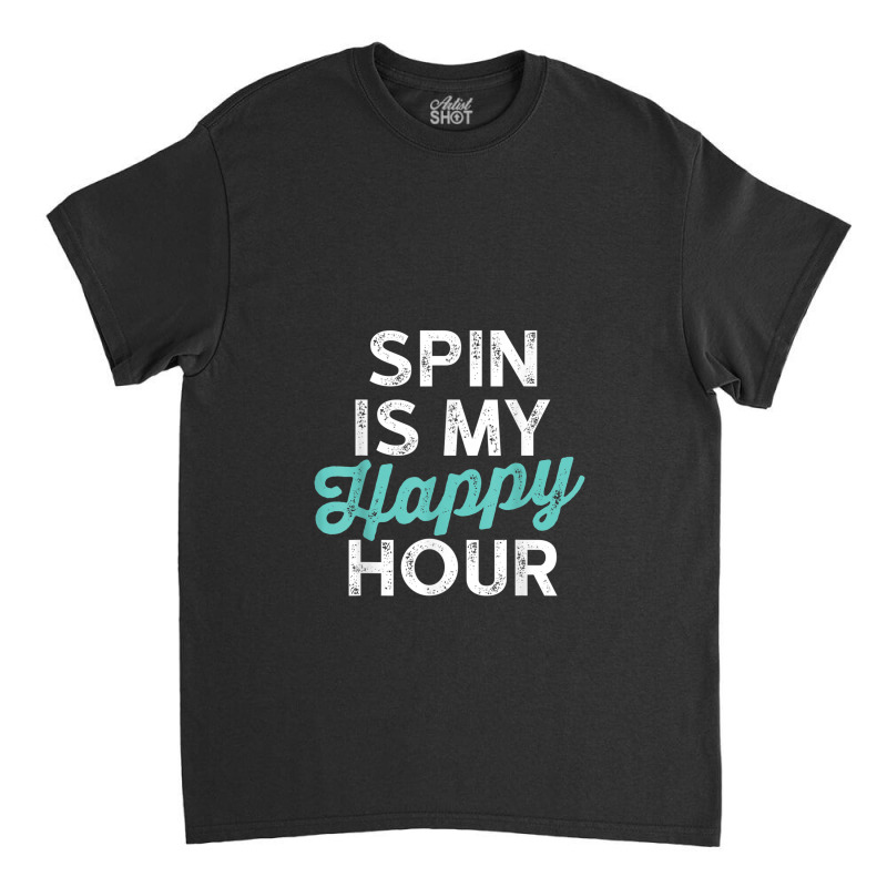 Spin Is My Happy Hour Fitness Classic T-shirt by Vivu991 | Artistshot