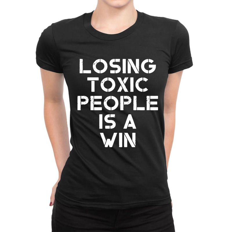 Losing Toxic People Is A Win Ladies Fitted T-Shirt by Star Store | Artistshot