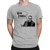 I Need More Cowbell T-shirt | Artistshot