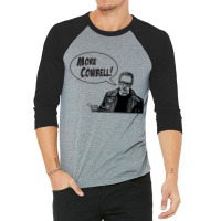 I Need More Cowbell 3/4 Sleeve Shirt | Artistshot