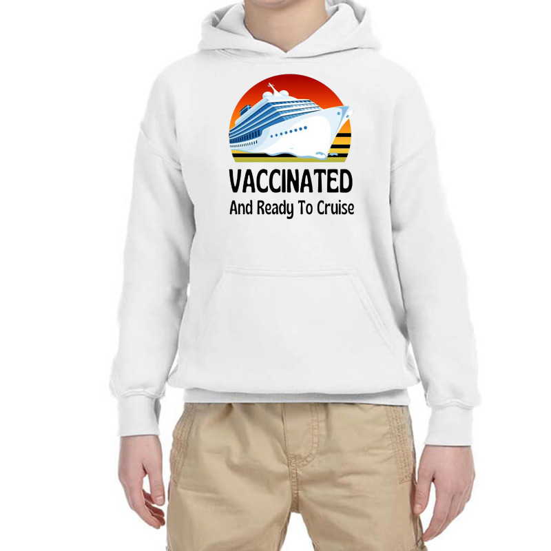 Vaccinated And Ready To Cruise Essential Youth Hoodie by ninidedawa | Artistshot