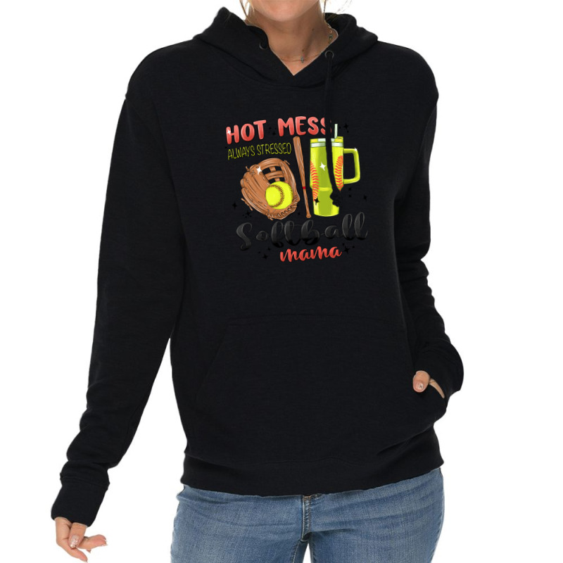 Hot Mess Always Stressed Softball Mama Stanley Cup Lightweight Hoodie | Artistshot