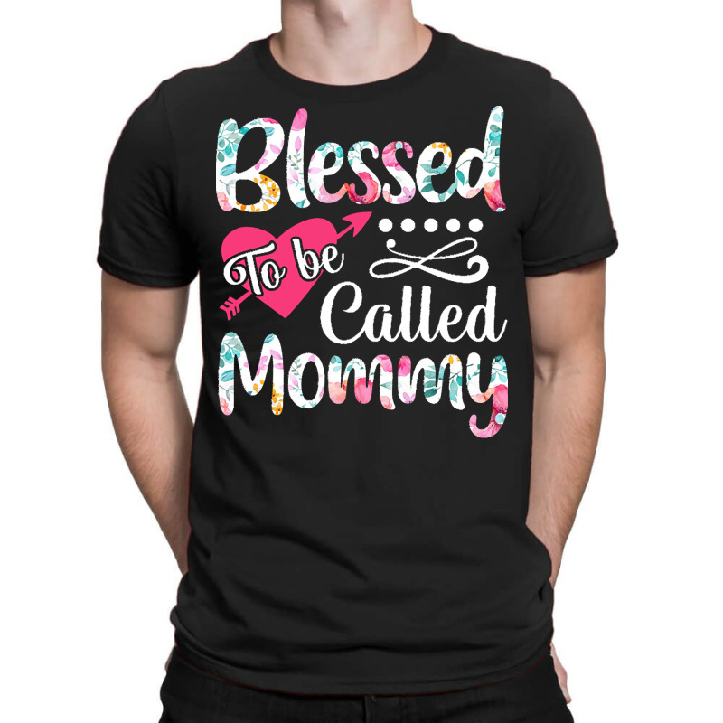 Blessed To Be Called Mommy T  Shirt Blessed To Be Called Mommy Lovely T-shirt | Artistshot