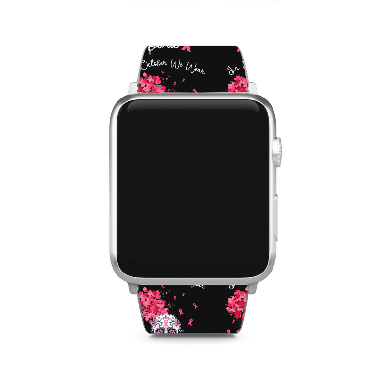 In October We Wear Pink Sugar Skull Moon Breast Cancer Apple Watch Band | Artistshot