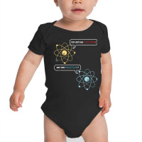 I Lost An Electron. Are You Positive Chemistry Joke T Shirt Baby Bodysuit | Artistshot