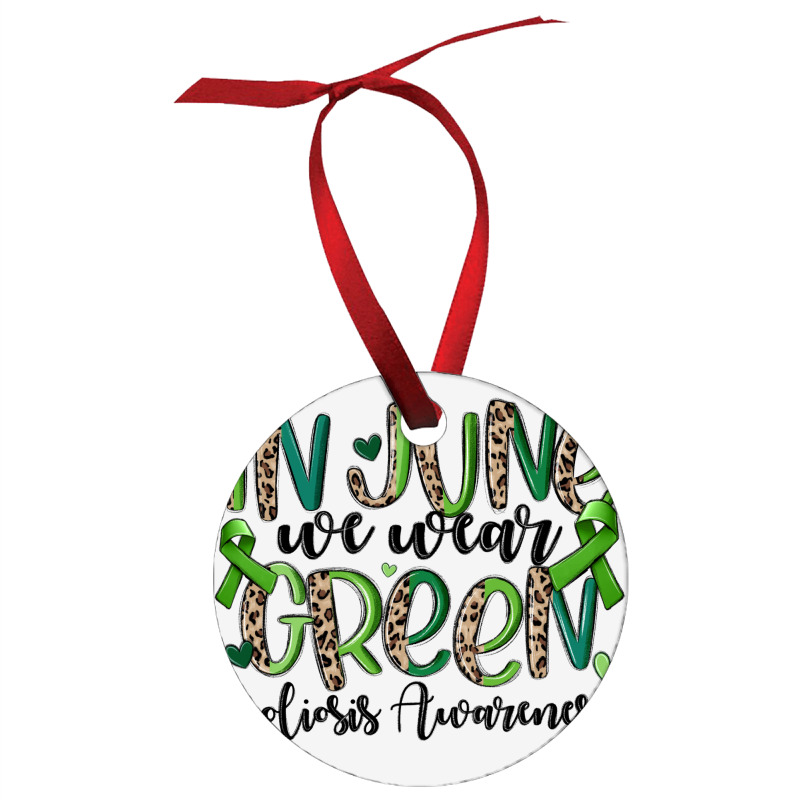 In June We Wear Green Scoliosis Awareness Ornament | Artistshot