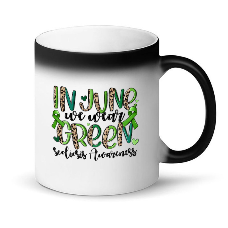 In June We Wear Green Scoliosis Awareness Magic Mug | Artistshot