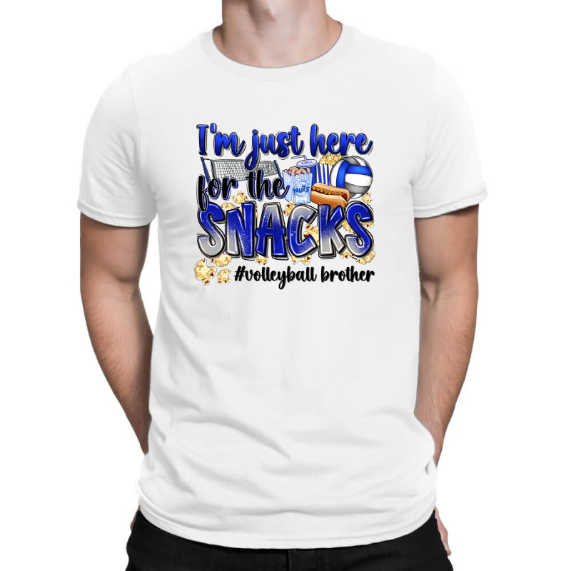 Im Just Here For The Snacks Volleyball Brother T-shirt | Artistshot