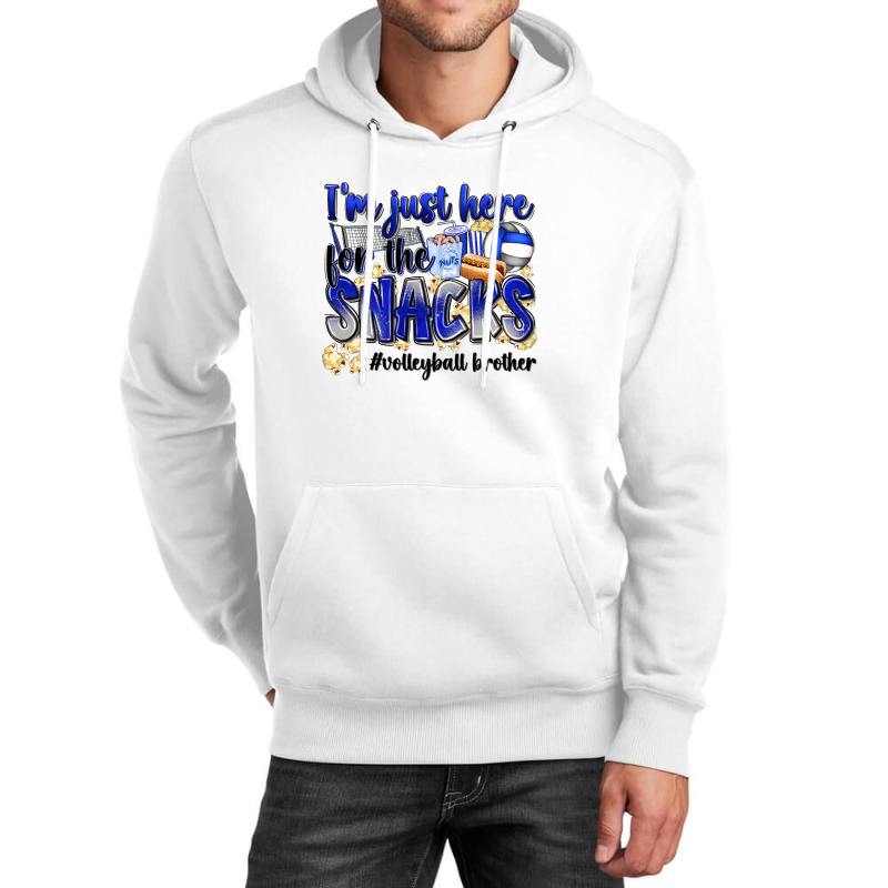 Im Just Here For The Snacks Volleyball Brother Unisex Hoodie | Artistshot